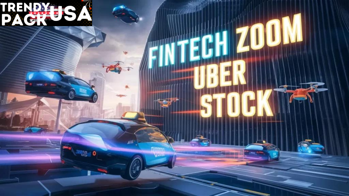 FintechZoom Uber stock