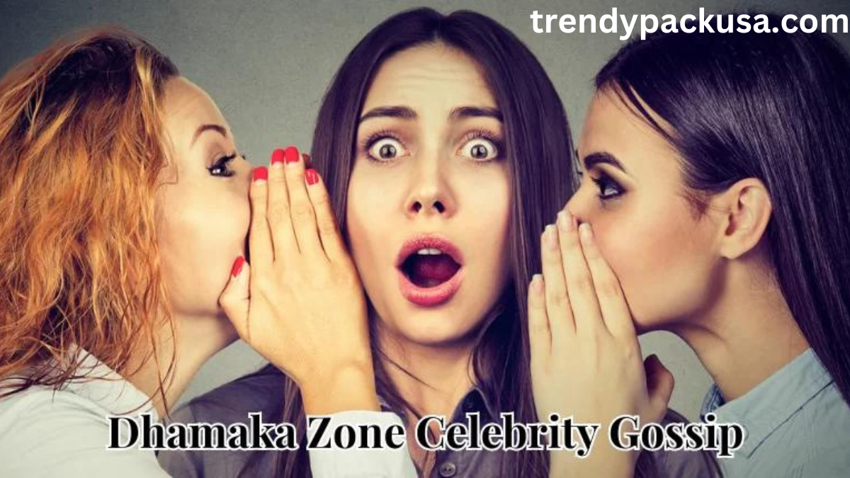 Dhamaka Zone Celebrity Gossip