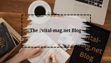 Exploring the Evolution and Impact of the ://vital-mag.net Blog